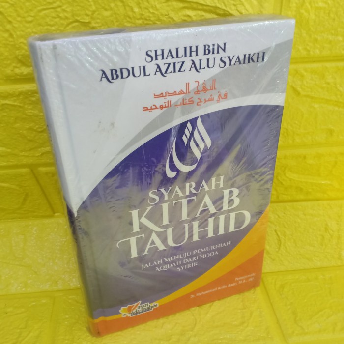 SYARAH KITAB TAUHID ( Shalih Bin Abdul Aziz Alu Syaikh )