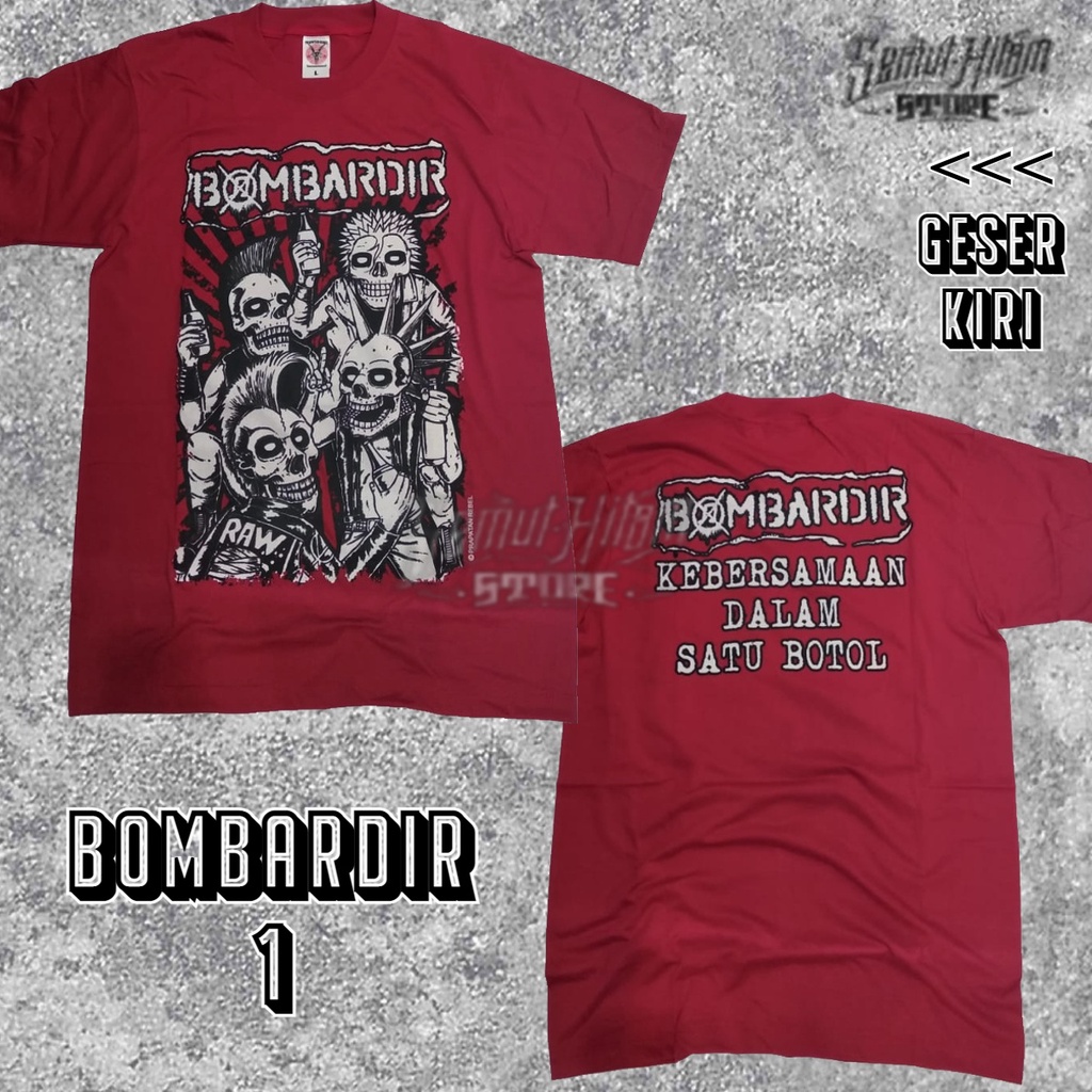 Kaos BOMBARDIR Builtup Musik Band Punk Lokal Bandung Prapatan Rebel ORIGINAL