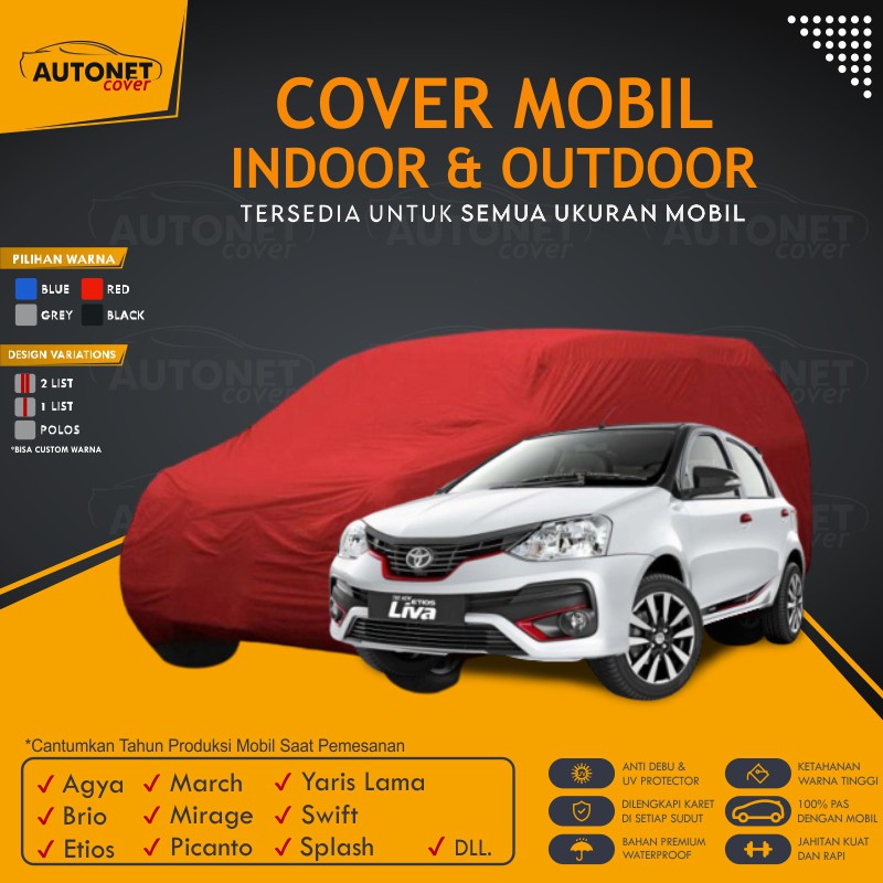 Sarung Mobil Outdoor Toyota Etios Valco Car Autonet Cover Anti Air Custom Warna Agya Brio March