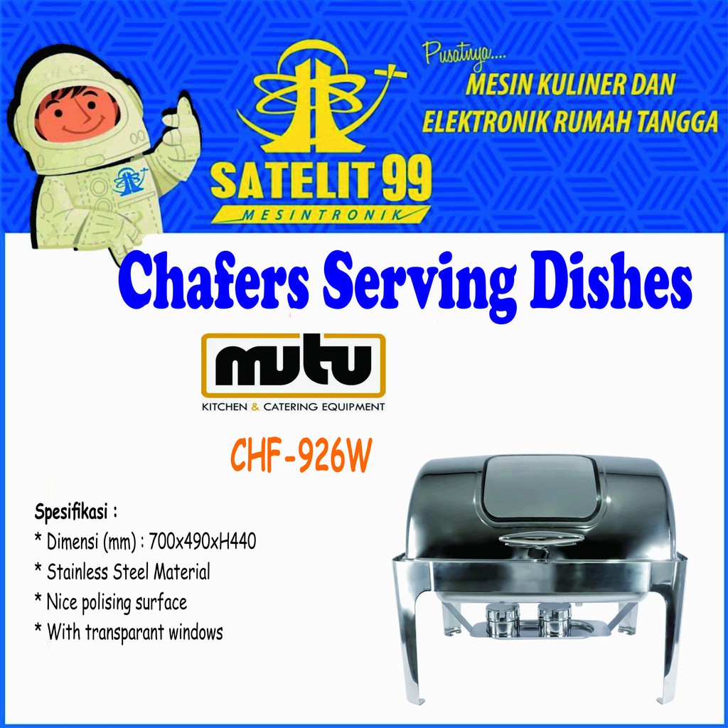 Chafers Serving Dishes / Tempat Menyajikan Makanan Tahan Hangat MUTU CHF-926W