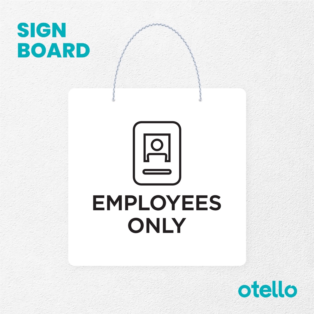 Otello Sign Employees Only Khusus Karyawan Signage Board Acrylic Papan Gantung Label Akrilik Rantai Petunjuk Toko Modern Minimalist Kafe Restoran Kantor Gedung Cafe