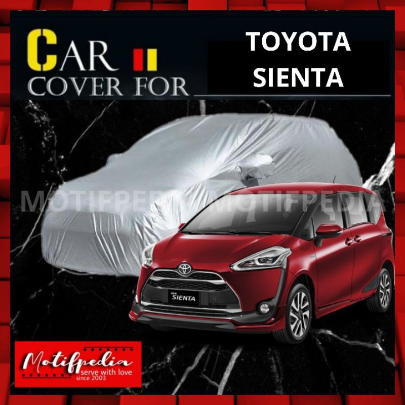 COVER MOBIL TOYOTA SIENTA / SARUNG MOBIL TOYOTA SIENTA BAHAN POLYESTHER WATERPROOF
