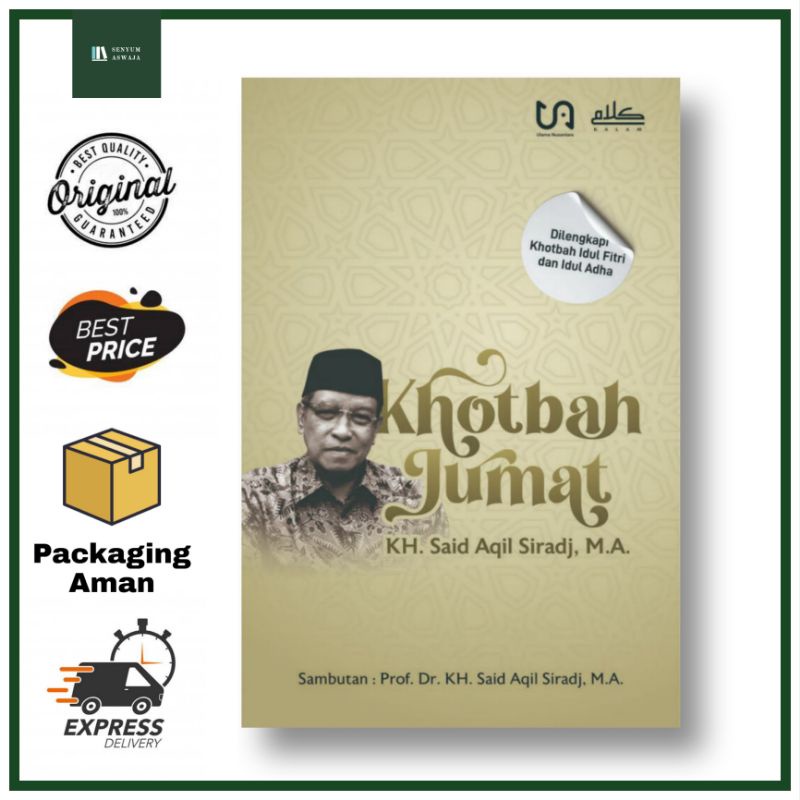 Khotbah Jumat KH. Said Aqil Siradj - Khutbah Jum'at KH. Said Aqil Siradj - Kalam