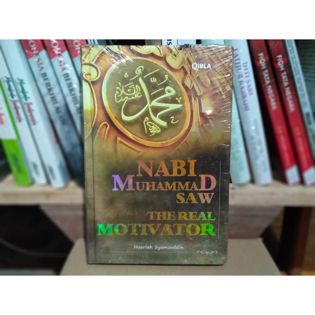 Nabi MUHAMMAD Saw The Real Motivator