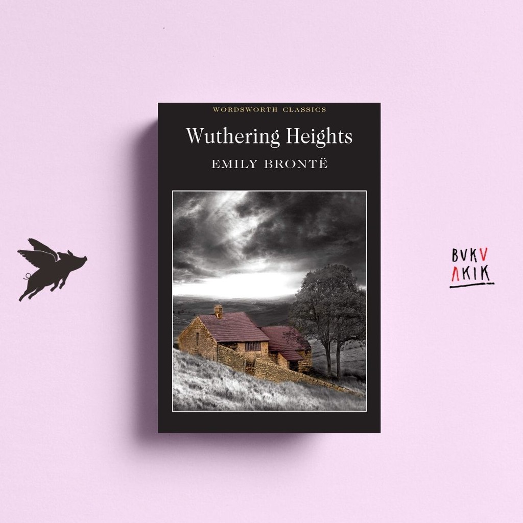 Wuthering Heights - EMILY BRONTË