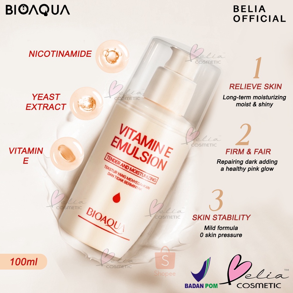 ❤ BELIA ❤ BIOAQUA Vitamin E Emulsion 100ml | Tender & Moisturizing | Menyegarkan & Tidak Berminyak BPOM