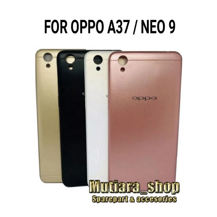 BACKDOOR / BACK COVER / CASING TUTUP BELAKANG OPPO A37 / NEO 9