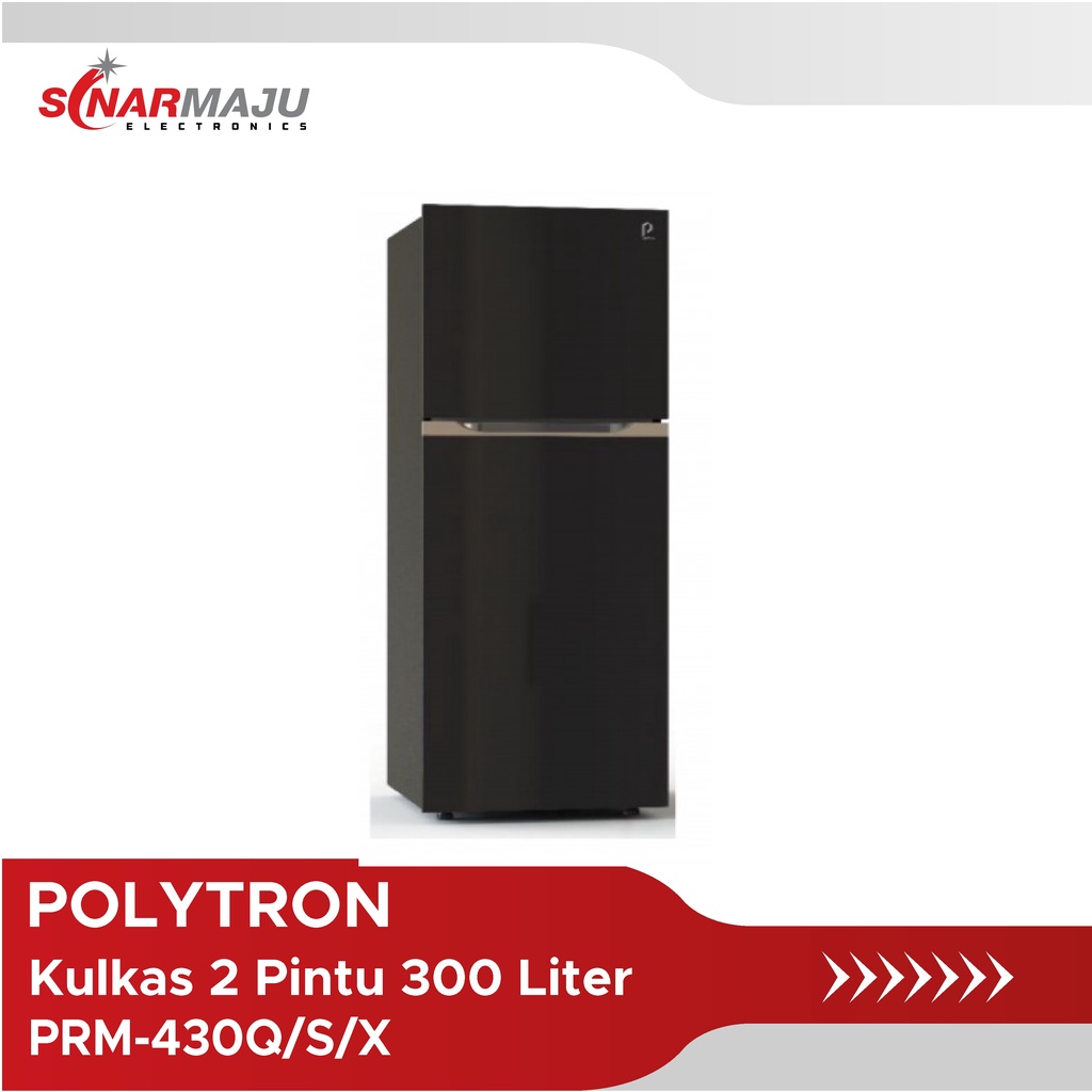 Polytron Kulkas 2 Pintu 300 Liter PRM-430Q/S / PRM-430