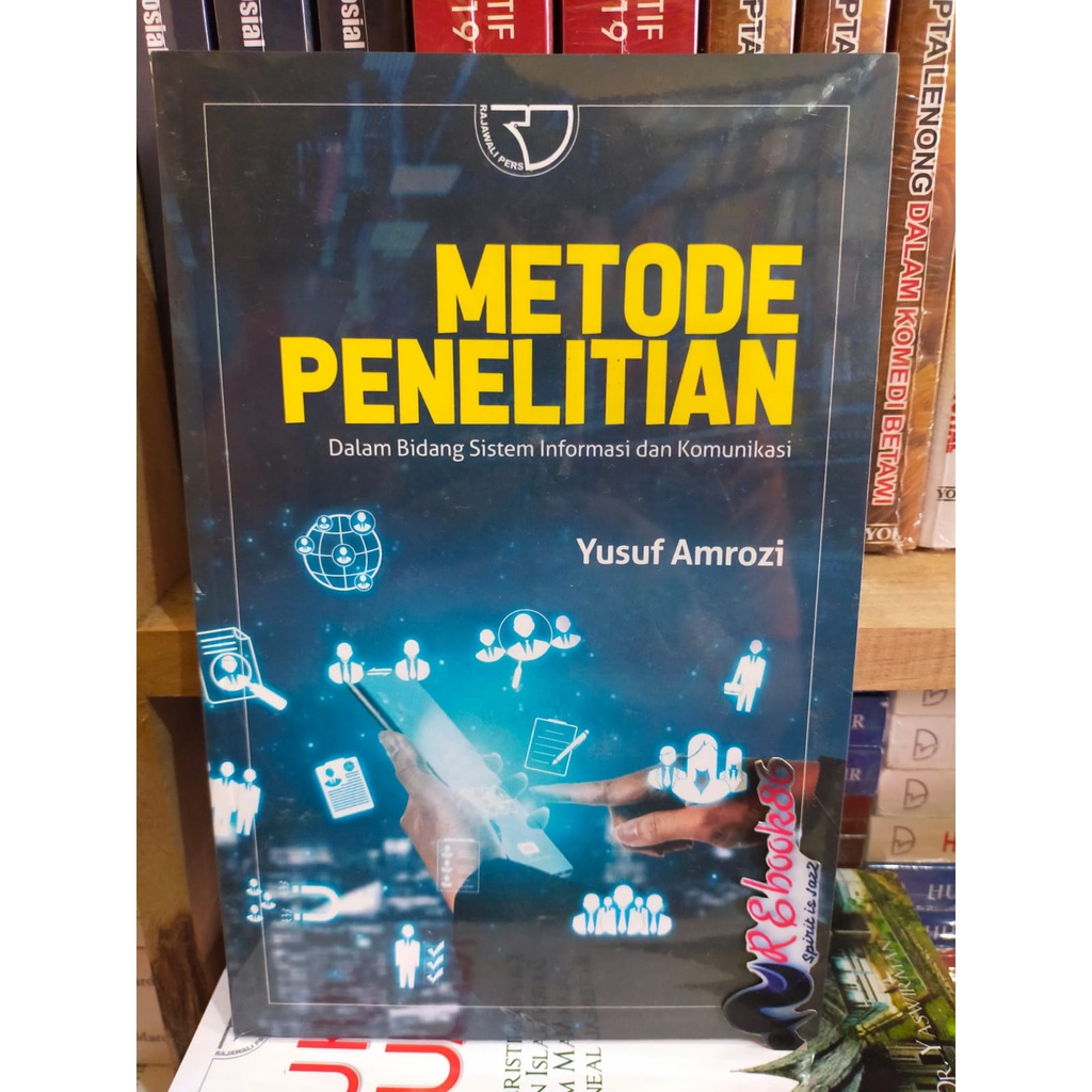 METODE PENELITIAN Dalam Bidang Sistem Informasi dan Komunikasi - Yusuf Amrozi #RAJAWALI