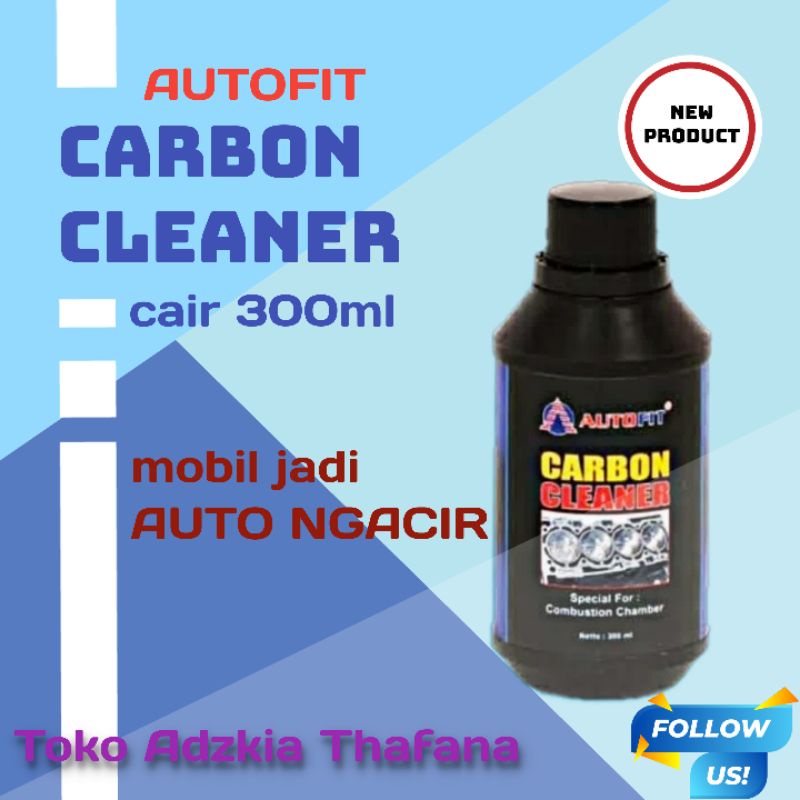 Autofit Carbon Cleaner Gurah Mesin Mobil Cair 300ml Cairan Gurah Mesin Mobil Bensin Diesel