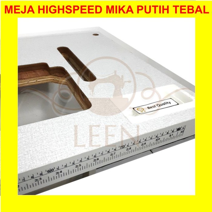 Meja Highspeed TEBAL MIKA PUTIH Mesin Jahit High Speed Industri LEEN