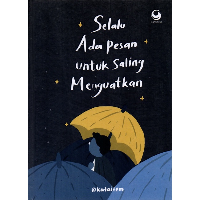 Buku Novel Selalu Ada Pesan Untuk Saling Menguatkan oleh KATAITEM