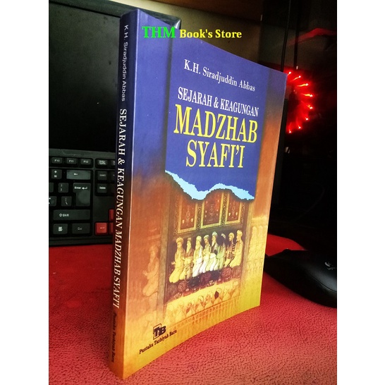 Sejarah & Keagungan Madzhab Mazhab Syafi'i Oleh KH Siradjuddin Sirajuddin Abbas