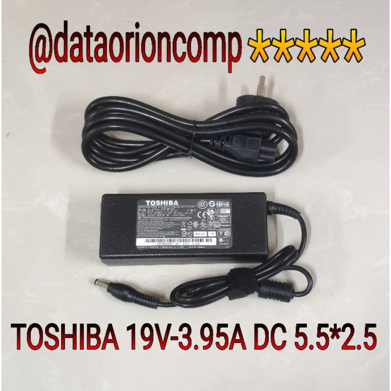 Adaptor Charger Toshiba 19V 3.95A DC 5.5*2.5 mm for Toshiba Portege M800 M900 Satego