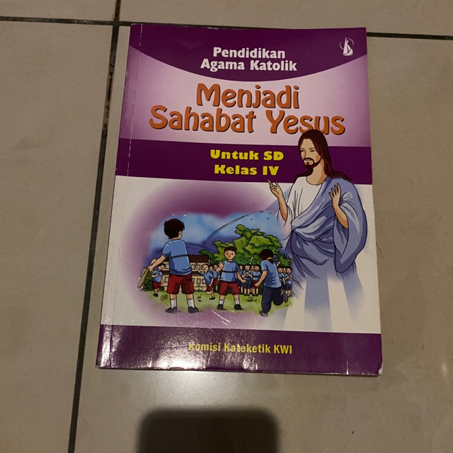 Pendidikan Agama Katolik Menjadi Sahabat Yesus Kelas 4 Bekas
