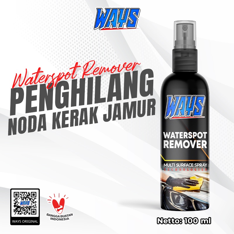 [A033] Waterspot Remover Pembersih Kerak Noda Obat Jamur Air Body Kaca Mobil Motor Helm - Ways 100ml