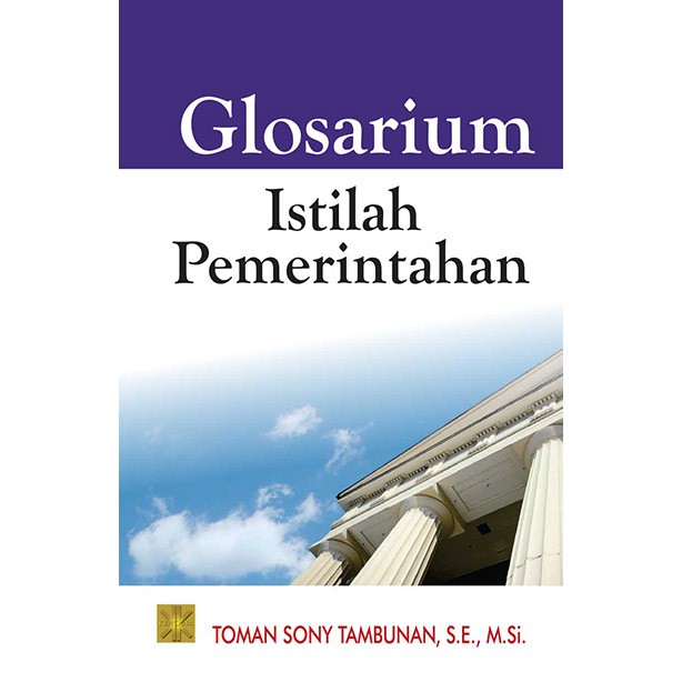 

Buku Glosarium Istilah Pemerintahan Toman Sony Tambunan
