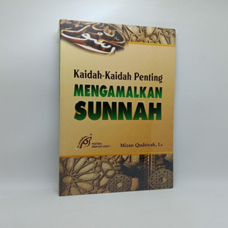 Kaidah kaidah Penting Mengamalkan Sunnah