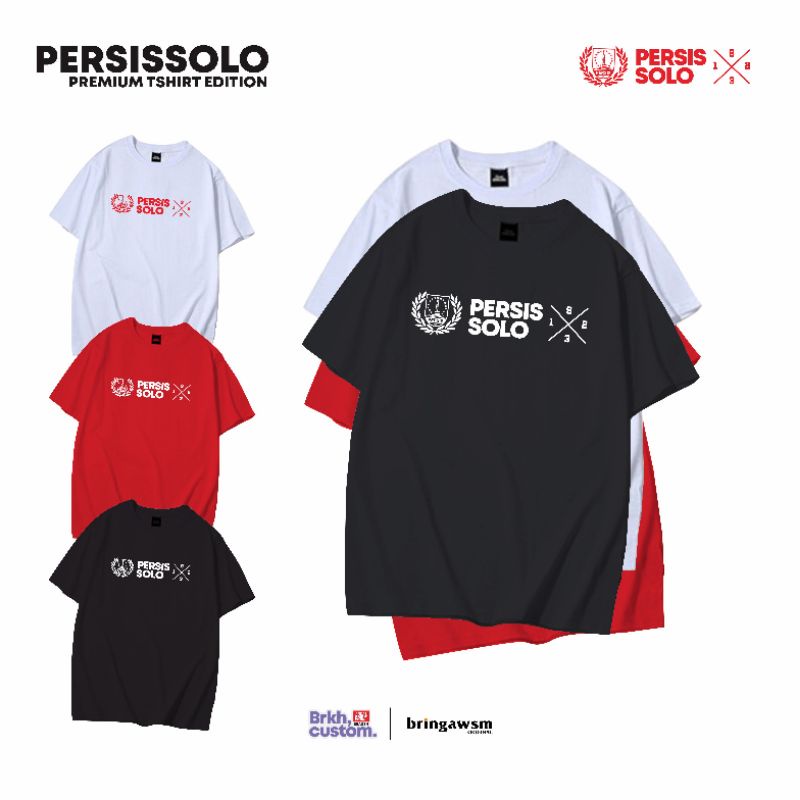 BRKHCUSTOM ~KAOS PERSIS SOLO | SURAKARTANS | KAOS SOLO | SURAKARTA | 1923 | kaos Pasoepati | sambernyawa