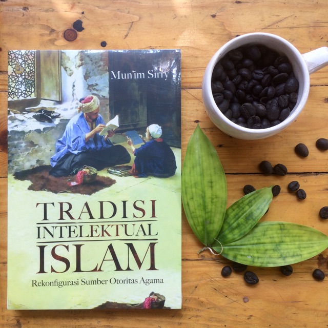 Tradisi Intelektual Islam - Munim Sirry