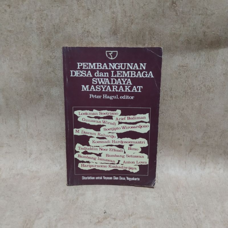 PEMBANGUNAN DESA DAN LEMBAGA SWADAYA MASYARAKAT. by. Peter hagul Rajawali pers 1992.191hlm