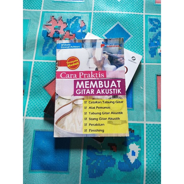 Original bekas  Cara Praktis MEMBUAT GITAR AKUSTIK - Widodo Dawud Achroni