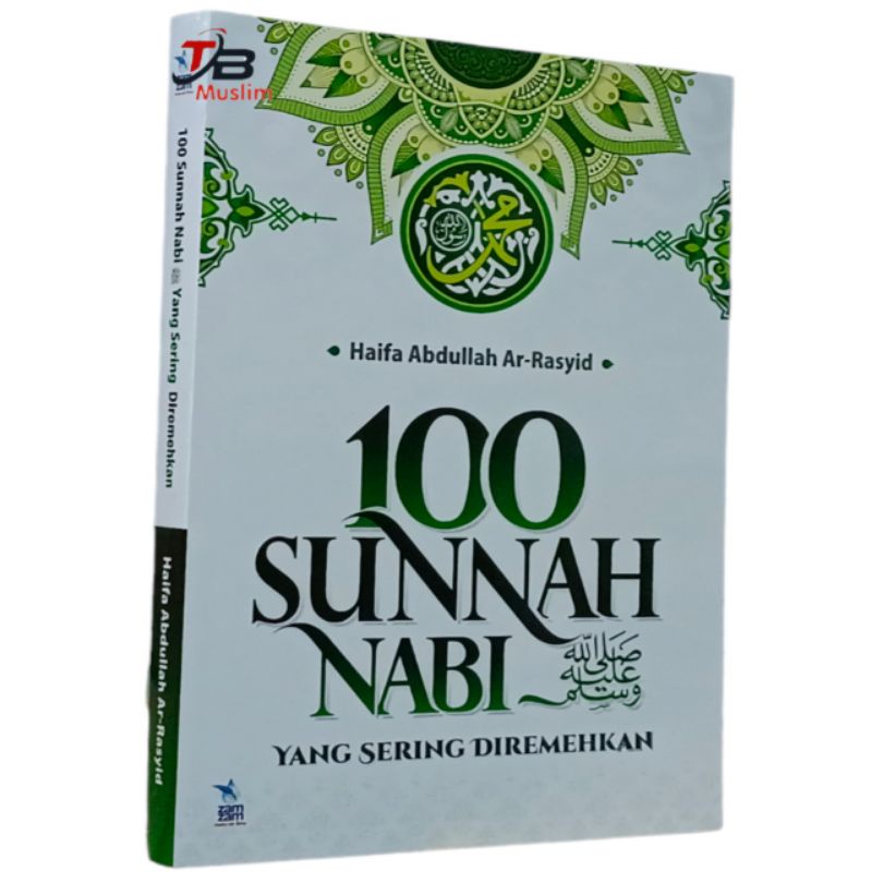 100 SUNNAH NABI YANG SERING DIREMEHKAN