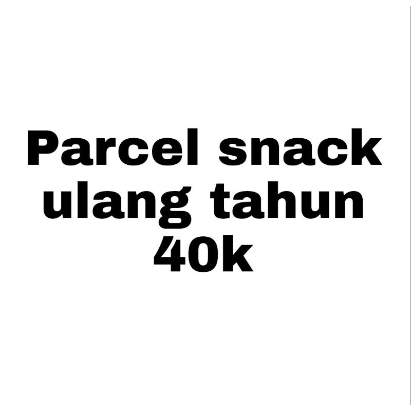 

PARCEL SNACK ULANG TAHUN BINGKISAN ULTAH