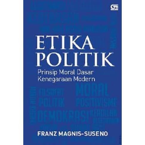 

MUST HAVE!! ETIKA POLITIK - PRINSIP MORAL DASAR KENEGARAAN ... FRANZ MAGNIS-SUSENO TERMURAH