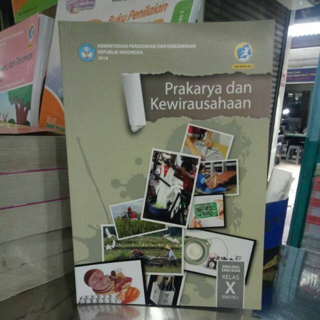 

Prakarya Dan Kewirausahaan SMA Kelas X Semester 2. Edisi Revisi. .DIKNAS.