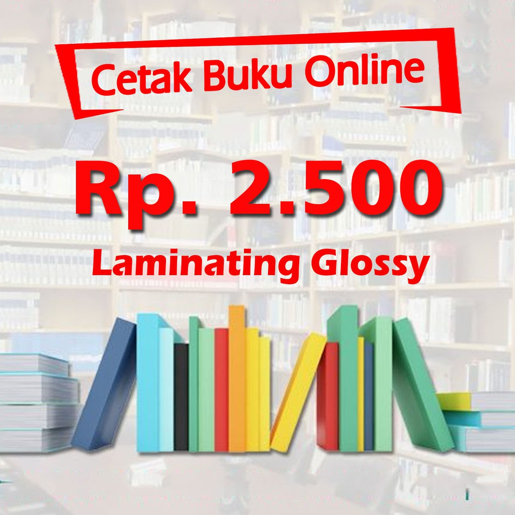 Laminating Glossy  Cetak online buku, jurnal, tugas, PDF, Novel TERMURAH dan TERCEPAT