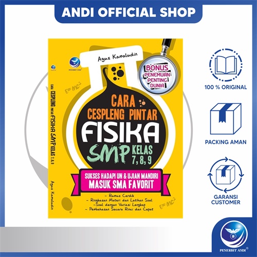 Penerbit Andi - Cara Cespleng Pintar Fisika SMP Kelas 7,8,9, Sukses Hadapi UN & Ujian Mandiri Masuk 