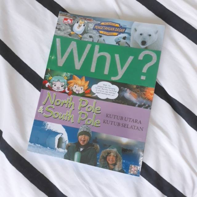 Why? North Pole & South Pole Kutub Utara dan Kutub Selatan komik ilmu pengetahuan dasar science
