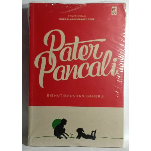PATER PANCALI BIBHUTIBHUSHAN BANERJI KOESALAH SOEBAGYO TOER SERI SASTRA DUNIA ORIGINAL ASLI
