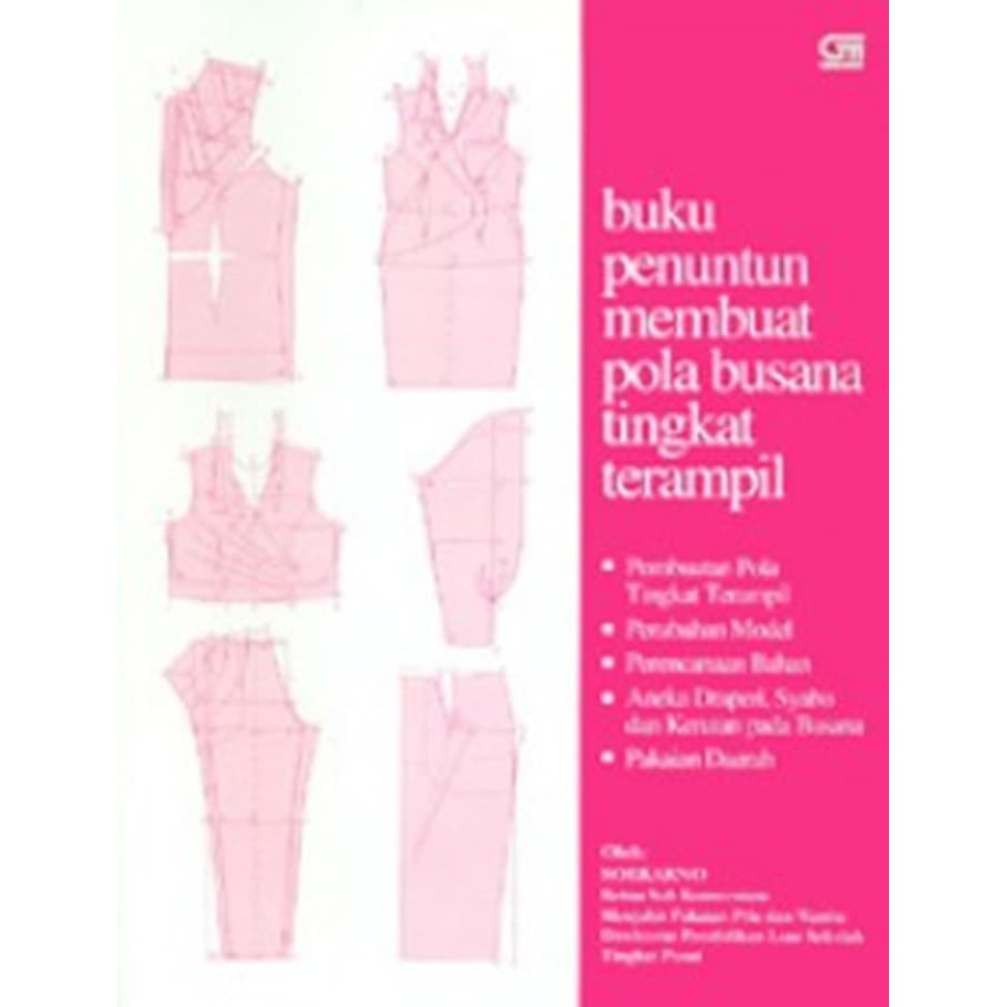 Buku Penuntun Membuat Pola Busana Tingkat Terampil - Soekarno jahit BKIL_804
