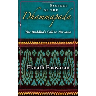 Eknath Easwaran - Essence of the Dhammapada_