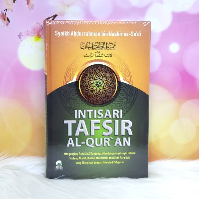 Jual Buku Intisari Tafsir Al-Qur'an Syaikh Abdurrahman Bin Nashir As-Sa ...