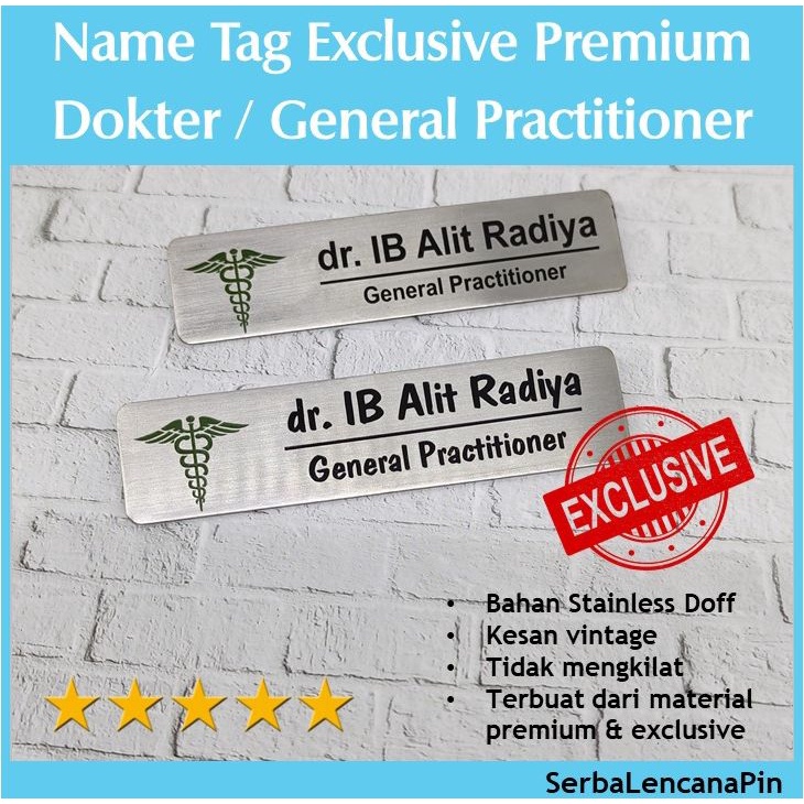 

Name Tag Dokter General Practitioner Exclusive Premium Stainless Doff Vintage