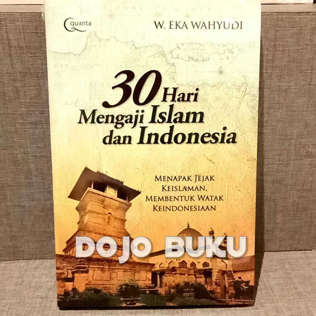 30 Hari Mengaji Islam Dan Indonesia by W. Eka Wahyudi