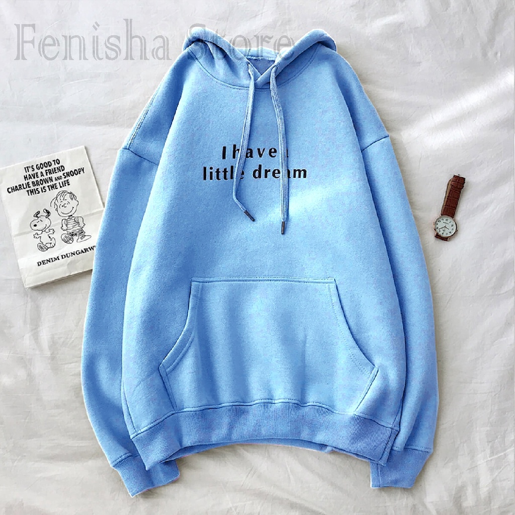 FenishaStore Sweater Hoodie Wanita I HAVEA LITTLE DREAM Size M, L, XL, XXL