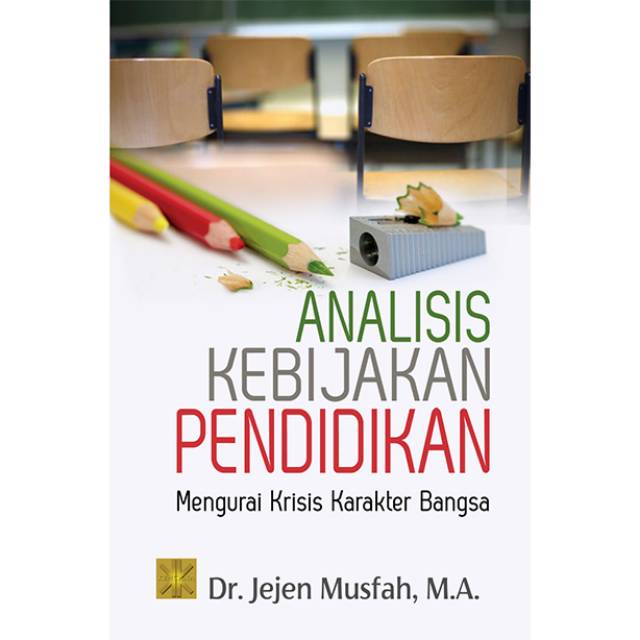 Jual BUKU ANALISIS KEBIJAKAN PENDIDIKAN MENGURAI KRISIS KARAKTER BANGSA ...