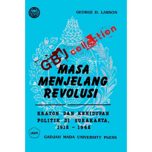 MASA MENJELANG REVOLUSI KRATON DAN KEHIDUPAN POLITIK DI SURAKARTA 1921-1942