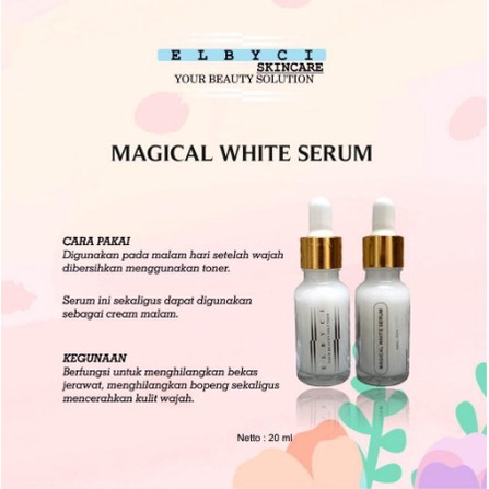 Magical White Serum Elbyci / Obat Bopeng / Bekas Jerawat / Mencerahkan Kulit