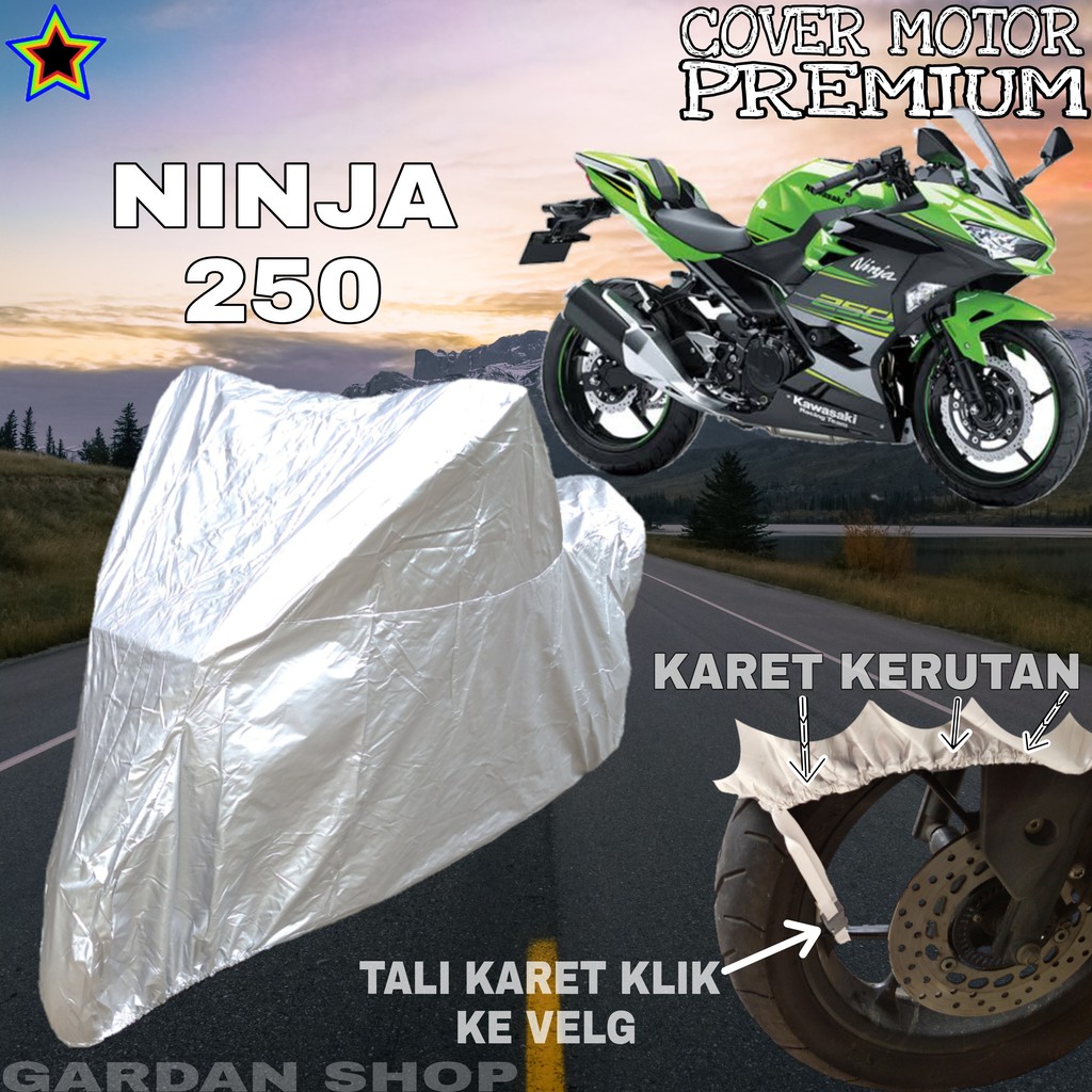 Sarung Motor NINJA 250 SILVER POLOS Body Cover Penutup Motor Ninja PREMIUM