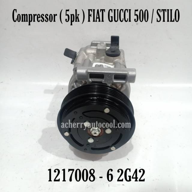 Compressor Ac Mobil ( 5pk ) FIAT GUCCI 500 / STILO