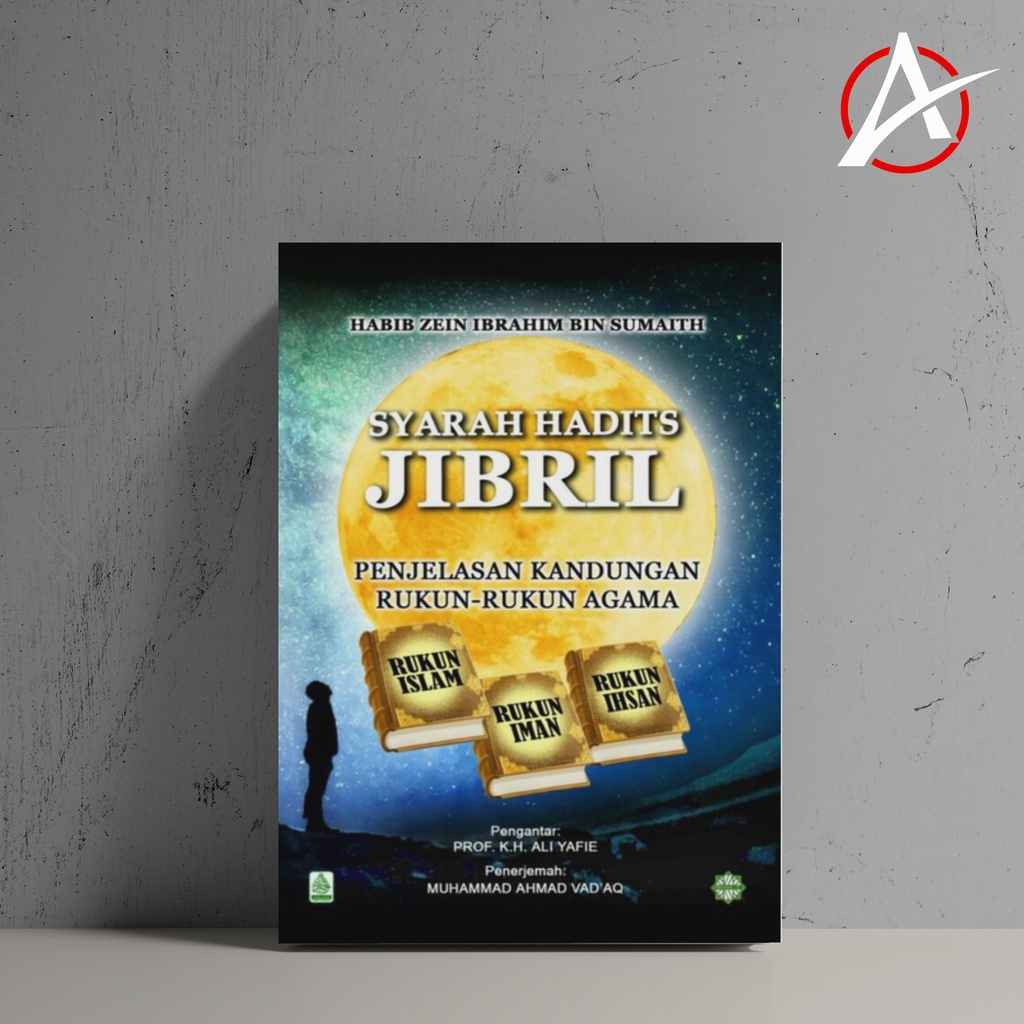 Jual Terjemah Kitab Syarah Hadits Jibril Habib Zein Ibrahim Bin Sumaith ...