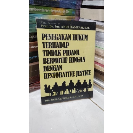 penegakan hukum terhadap tindak pidana bermotif ringan dengan restorative Justice