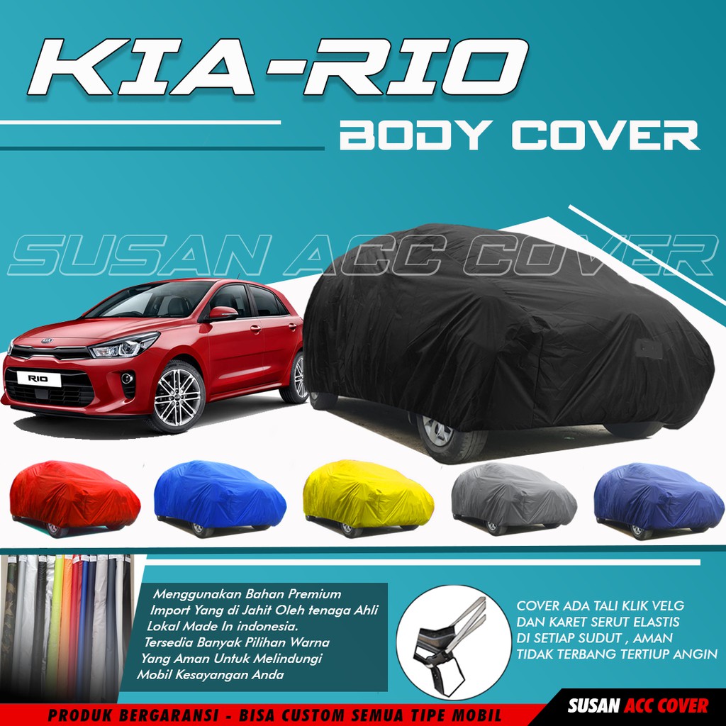 Body Cover Mobil Kia rio Sarung Mobil Kia Rio/Kia Visto semi waterproof anti air Mantel Pelindung