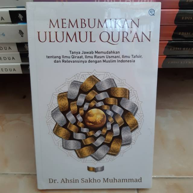 Membumikan ulumul quran - ahsin sakho muhammad