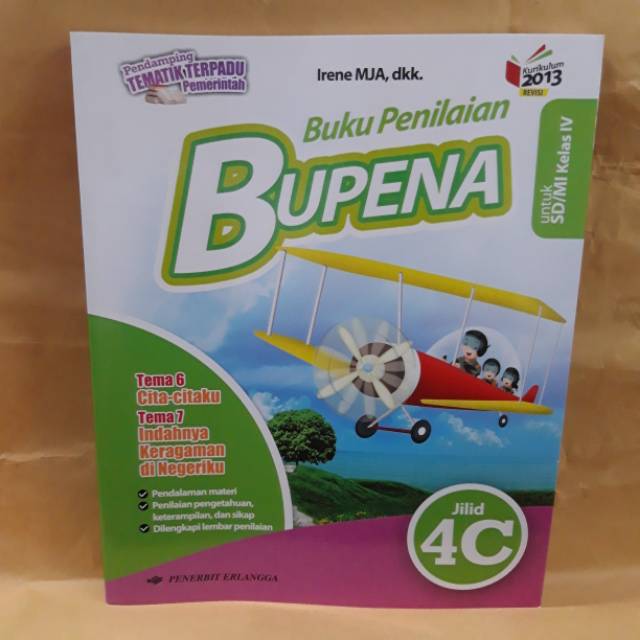 

BUPENA TEMA 6 DAN TEMA 7 BUKU PENILAIAN UNTUK SD MI KELAS IV 4C